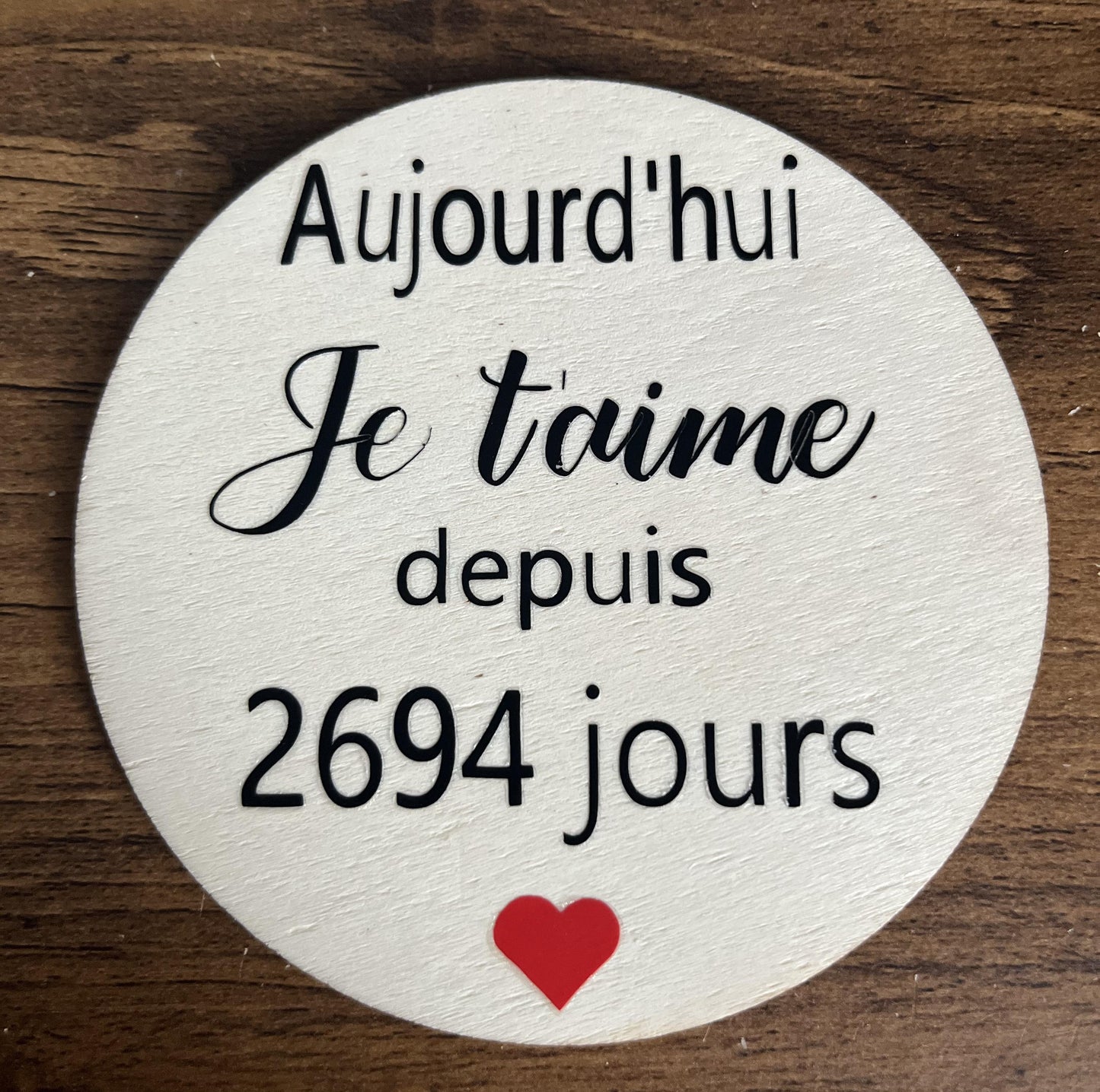 Carte ronde " Aujourd'hui je t'aime depuis..."