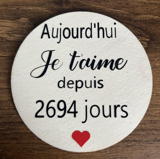 Carte ronde " Aujourd'hui je t'aime depuis..."